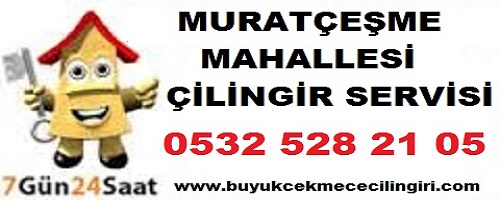 muratçeşme çilingir hizmeti